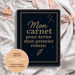 Guide pour écrire son premier roman | Carnet d’écriture débutant à remplir | Méthode pas à pas | PDF imprimable & GoodNotes