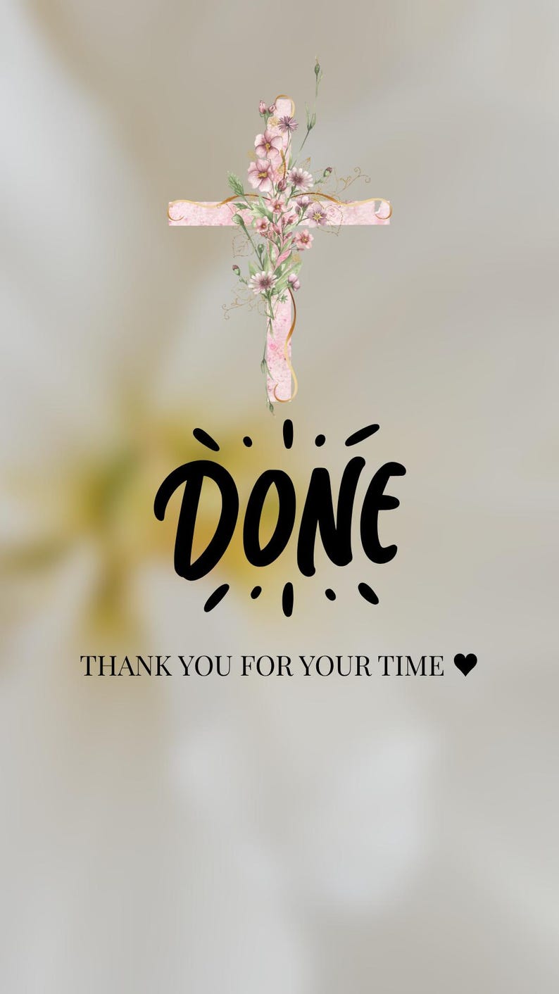 Puede incluir: Una cruz rosa adornada con delicadas flores rosas y follaje verde. La palabra "DONE" est&aacute; escrita en negrita negra, con la frase "THANK YOU FOR YOUR TIME" debajo, acompa&ntilde;ada de un peque&ntilde;o coraz&oacute;n negro.