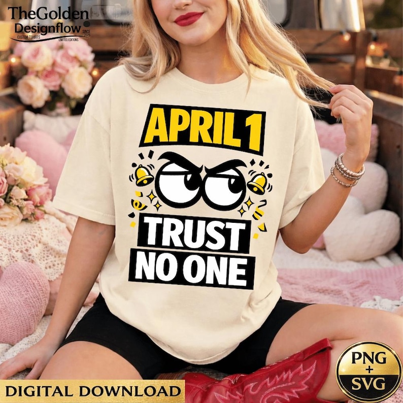April 1 Trust No One SVG PNG, Funny April Fools Day Shirt Design, Prank ...