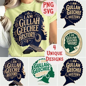 May include: A pale yellow t-shirt with a graphic design. The design features the text "I AM GULLAH GEECHEE HISTORY" and a profile of a Black woman. The image includes four unique designs in PNG and SVG formats.