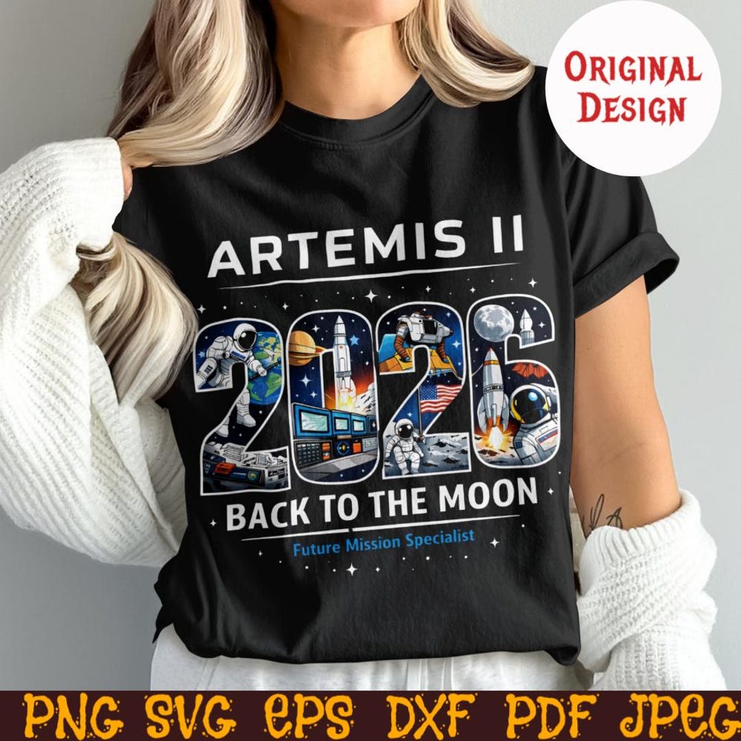 Artemis II 2026 Svg Space Shirt, Back to the Moon NASA Inspired Design ...
