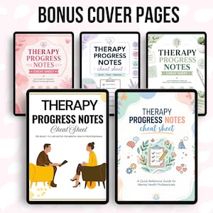 May include: Five digital tablet screens displaying bonus cover pages for Therapy Progress Notes Cheat Sheets. Each cover features unique graphic designs, floral accents, and text including Therapy Progress Notes Cheat Sheet for mental health professionals.