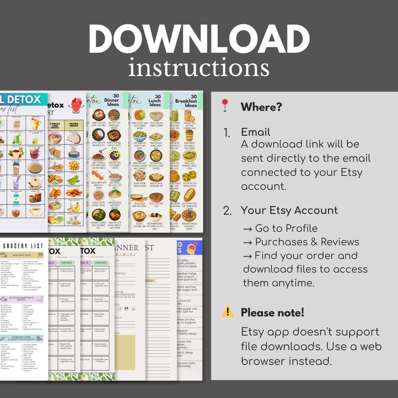 May include: A digital download graphic with the text "DOWNLOAD instructions" at the top. The image includes several printable lists, including a detox list, meal ideas, and a grocery list. Instructions for downloading are also included.