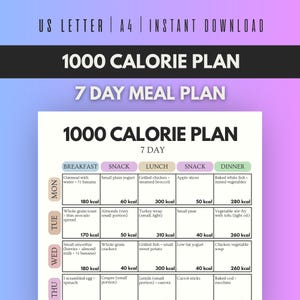 May include: A colorful 1000 calorie 7-day meal plan, with the text "US LETTER | A4 | INSTANT DOWNLOAD" at the top. The plan is divided into breakfast, snack, lunch, snack, and dinner, with calorie counts for each meal. The plan includes a variety of foods.