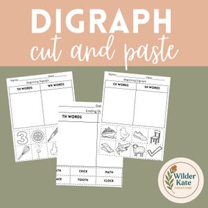May include: Educational worksheet titled "DIGRAPH cut and paste" with sections for beginning and ending digraphs. Includes images and word prompts for activities. Features a logo for "Wilder Kate Creations".