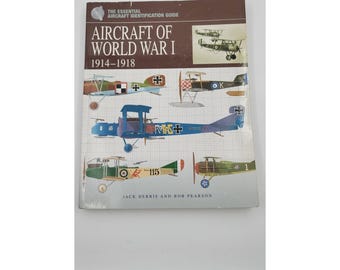 Aircraft of World War I, 1914-1918 by John W. Herris, Jack Herris and Bob...