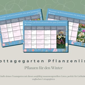 May include: Three blue floral-themed plant list charts titled "Pflanzen im Cottagegarten für jede Jahreszeit Winter" with detailed plant information. The charts include plant names, bloom times, height, and colour. The text "Cottagegarten Pflanzenliste Pflanzen für den Winter" is also visible.