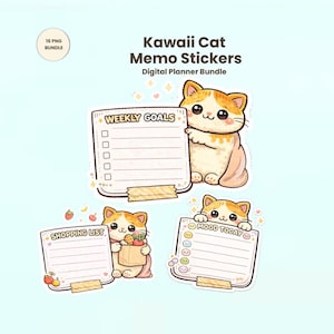 May include: Kawaii cat memo stickers in a digital planner bundle. The stickers feature cute orange and white cartoon cats holding memo pads with text that reads "Weekly Goals", "Shopping List", and "Mood Today".