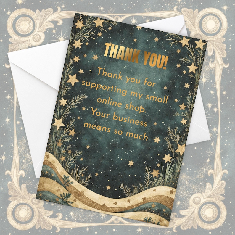 Peut inclure: Une carte de remerciement avec un design c&eacute;leste. La carte pr&eacute;sente des &eacute;toiles et des feuilles d'or sur un fond bleu-vert fonc&eacute;. Les mots "THANK YOU!" sont en haut, avec un message de gratitude pour le soutien d'une petite boutique en ligne.