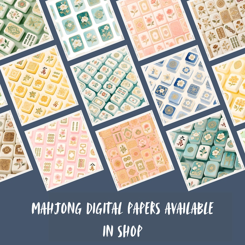 Peut inclure: Une collection de papiers num&eacute;riques avec diff&eacute;rents motifs de tuiles de Mahjong. Les tuiles sont dans des tons de bleu, rose, jaune et vert, avec des motifs floraux et g&eacute;om&eacute;triques. Le texte "MAHJONG DIGITAL PAPERS AVAILABLE IN SHOP" est affich&eacute; en bas.
