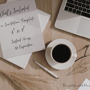 May include: A top-down view of a workspace with a laptop, coffee cup, pen, and glasses. A white card displays the text "What's Included: 1x Invitation Template, 5" x 7", Instant Access, No Expiration."