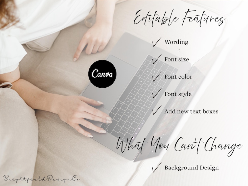 May include: A laptop with the Canva logo is shown with text highlighting editable features like wording, font size, and color. The image also notes what cannot be changed, such as the background design. The Brightfield Design Co. logo is in the bottom left.