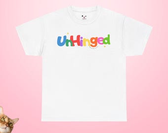 Badass "Unhinged" Unisex Tee | Nonchalant, Unbothered, Gift for Bestie, Bachelorette Gift, Gag Gift, Badass Bestie Gift