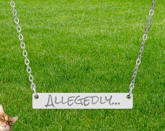 Allegedly Engraved Bar Necklace, Stainless Steel Bestie Gift