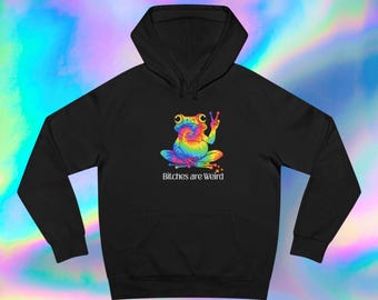 Unisex 'Bitches are Weird' Graphic Hoodie