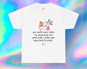 Sassy Cat Cartoon Tee | Funny Quote Shirt