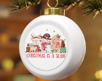 Funny Christmas Ornament | 'Christmas Is a Scam' Reindeer, Snowman, Gingerbread