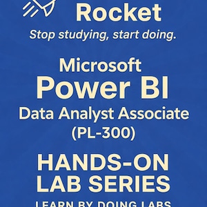 Może przedstawiać: Niebieska grafika z białym tekstem i ikoną rakiety. Tekst brzmi "IT Cert Rocket", "Stop studying, start doing", "Microsoft Power BI", "Data Analyst Associate (PL-300)", "HANDS-ON LAB SERIES" i "LEARN BY DOING LABS".