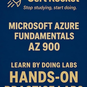May include: A dark blue rectangular sign with light gold text and a rocket icon. The text reads: Cert Rocket, Stop studying, start doing, MICROSOFT AZURE FUNDAMENTALS AZ 900, LEARN BY DOING LABS, HANDS-ON PRACTICE LABS. The design is centered and bold.