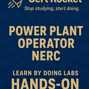 May include: A dark blue graphic with a gold rocket icon and the text Cert Rocket, Stop studying, start doing. POWER PLANT OPERATOR NERC, LEARN BY DOING LABS, HANDS-ON PRACTICE LABS. The design features a sunburst pattern in the background.