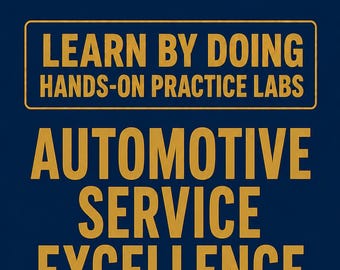 Automotive Service Excellence ASE A Series Exam Prep: Hands-On Practice Labs - Study Guide