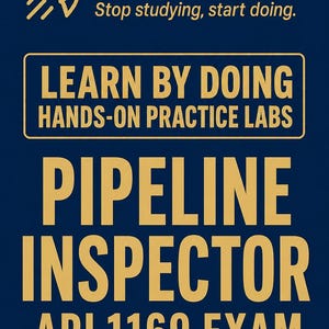 May include: A dark blue rectangular sign with gold text and a rocket icon. The text reads: Cert Rocket, Stop studying, start doing, LEARN BY DOING HANDS-ON PRACTICE LABS, PIPELINE INSPECTOR, API 1169 EXAM, PIPELINE INSPECTOR CERTIFICATION EXAM PREPARATION.