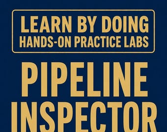 Pipeline Inspector API 1169 Hands-On Labs Pipeline Inspection Skills Exam Prep Study Guide