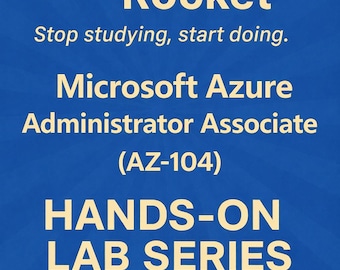 AZ-104 - Praktische Labs-Leitfäden für Microsoft Azure Office 2018 – „Learn by Doing“.