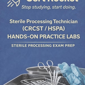 May include: Image features the text "Cert Rocket" with the tagline "Stop studying, start doing." Below, it lists "Sterile Processing Technician" and "Hands-on Practice Labs." Surgical instruments and blue gloves are in the foreground.