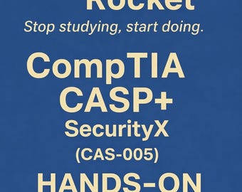 CompTia CASP+ SecurityX Plus Hands-On Labs Guide CAS-005 - Learn by Doing