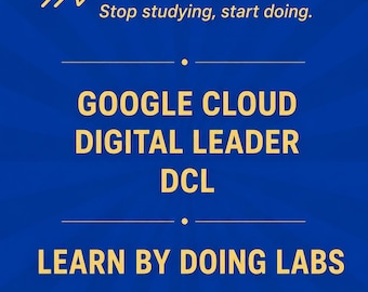 Google Cloud Digital Leader DCL Exam Prep: Hands-On Practice Labs, Cloud Concepts Skills