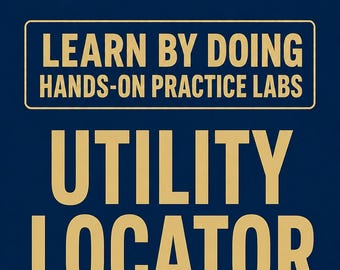 Utility Locator NULCA Hands-On Practice Labs - Exam Prep Study Guide