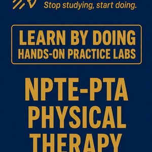 Physical Therapy Assistant PTA FSBPT Hands-On Labs Exam Prep Study Guide