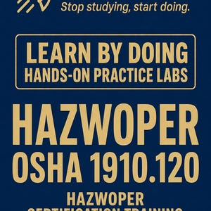 May include: A dark blue rectangular sign with gold text and a rocket icon. It reads Cert Rocket, Stop studying, start doing, LEARN BY DOING HANDS-ON PRACTICE LABS, HAZWOPER OSHA 1910.120, HAZWOPER CERTIFICATION TRAINING OSHA 1910.120 HAZARDOUS WASTE OPERATIONS EXAM PREPARATION.