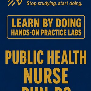 May include: A dark blue rectangular sign with gold text and a rocket icon. The text reads: Cert Rocket, Stop studying, start doing. LEARN BY DOING HANDS-ON PRACTICE LABS, PUBLIC HEALTH NURSE, PHN-BC. The design features a bold, sans-serif font.