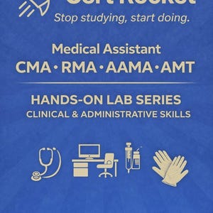 May include: A blue graphic with the words "Cert Rocket" and "Stop studying, start doing." It also includes "Medical Assistant" and the acronyms CMA, RMA, AAMA, and AMT. The graphic features medical-related icons.