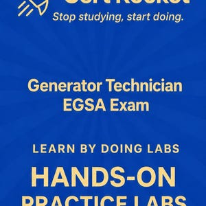 Puede incluir: Un diseño gráfico azul con el texto "Cert Rocket" y un icono de cohete. El texto "Stop studying, start doing." está debajo del logotipo. El gráfico también incluye "Generator Technician EGSA Exam" y "HANDS-ON PRACTICE LABS."