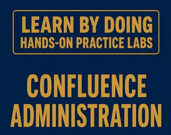 Confluence Administration ACP-200 Hands-On Practice Labs Knowledge Management Study Guide Exam Prep
