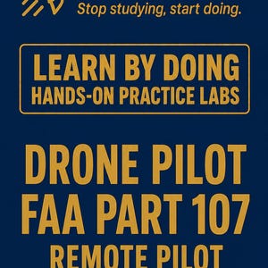Op de afbeelding: Een donkerblauw rechthoekig bord met gouden tekst en een raketicoon. De tekst luidt: Cert Rocket, Stop studying, start doing, LEARN BY DOING HANDS-ON PRACTICE LABS, DRONE PILOT FAA PART 107, REMOTE PILOT CERTIFICATION. Het ontwerp is strak en duidelijk.