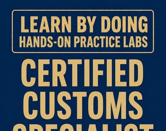 Customs Compliance Specialist NCBFAA CCS Hands-On Practice Labs Import Export Skills Exam Prep Study Guide