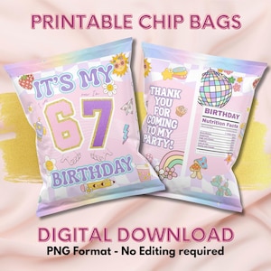 May include: Two pink printable chip bags with the text "IT'S MY 67 BIRTHDAY" and "THANK YOU FOR COMING TO MY PARTY!". The bags feature colorful graphics and a disco ball design. The words "PRINTABLE CHIP BAGS" and "DIGITAL DOWNLOAD" are also visible.