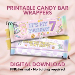 May include: Printable candy bar wrappers with a pastel pink and purple design. The front wrapper says "It's My Birthday" with a number 6 and 7. The back wrapper says "Thank you for coming to my party!" Digital download, PNG format.