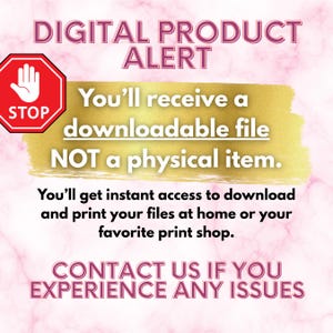 May include: A digital product alert graphic with a pink marble background. The text reads "DIGITAL PRODUCT ALERT" and "You'll receive a downloadable file NOT a physical item." A red stop sign with a hand is in the upper left.