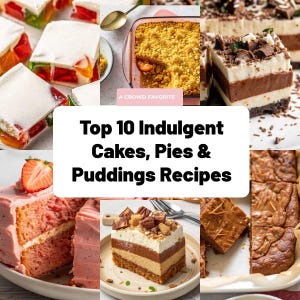 May include: A collage of various desserts, including layered cakes, crumbles, and squares. The image features a variety of colors and textures, with a focus on the different ingredients and presentations. Text on the image reads "Top 10 Indulgent Cakes, Pies & Puddings Recipes."