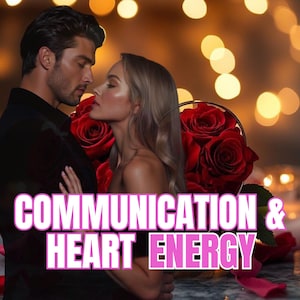 Op de afbeelding: Een romantische afbeelding van een man en een vrouw die dicht bij elkaar komen, met een boeket rode rozen op de achtergrond. De tekst "COMMUNICATION & HEART ENERGY" staat in roze en wit. Vage gouden lichten.