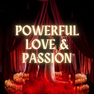 May include: Image featuring the text "POWERFUL LOVE & PASSION" in a glowing font. A person is silhouetted in a long dress, standing before red curtains. Numerous candles are lit on the floor, creating a romantic atmosphere.