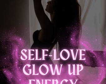 May include: Silhouette of a person with long hair, arms raised, in front of a window. The image features the text "SELF-LOVE GLOW UP ENERGY" in a glowing pink font, with a surrounding pink and purple sparkle effect.