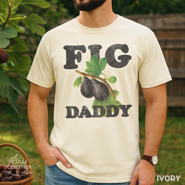 Fig Daddy Shirt for Men | Vintage Fig Grower Tee on Comfort Colors
