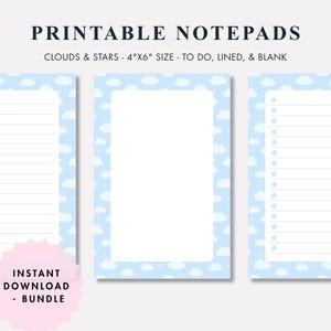 May include: Three printable notepads in a 4"x6" size featuring a light blue background with white clouds and small stars. The set includes one lined notepad, one blank notepad, and one to-do list notepad with star-shaped bullet points.