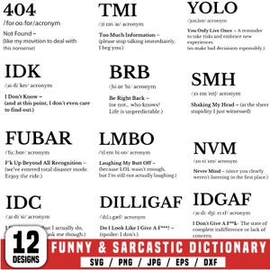 May include: A white background features a collection of 12 funny and sarcastic acronyms with their definitions. The text includes terms like "YOLO," "TMI," and "IDGAF." The bottom of the image reads "12 DESIGNS" and "FUNNY & SARCASTIC DICTIONARY."